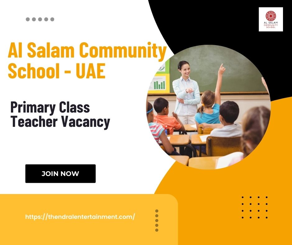 🌍 Al Salam Community School – Primary Class Teacher Vacancy in the United Arab Emirates 2025 – Apply Immediately