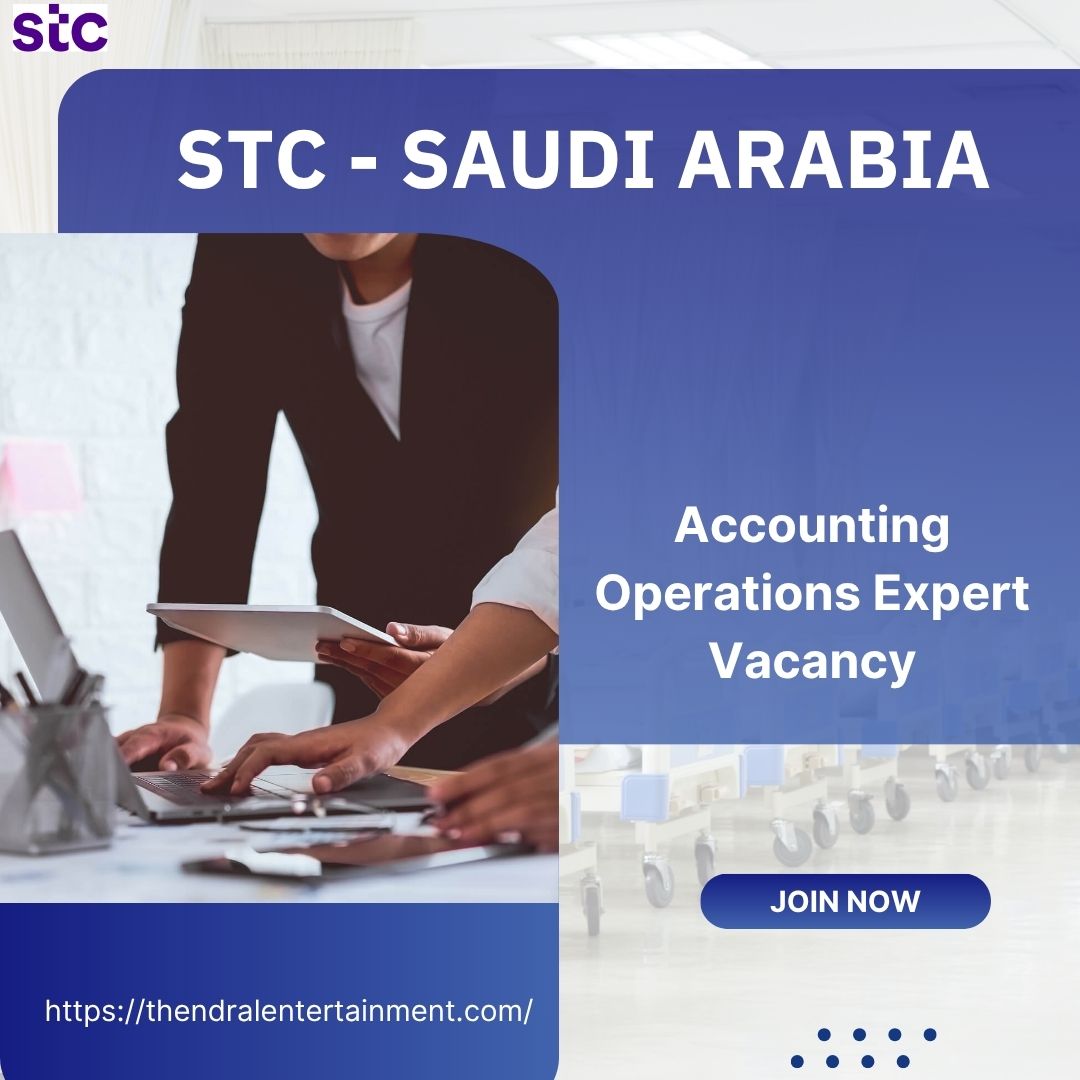 ✨ STC – Accounting Operations Expert Vacancy in Saudi Arabia 2025 – Apply Immediately