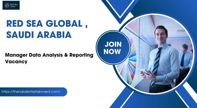 ✨ Red Sea Global – Manager Data Analysis & Reporting Vacancy in Saudi Arabia 2025 – Apply Immediately