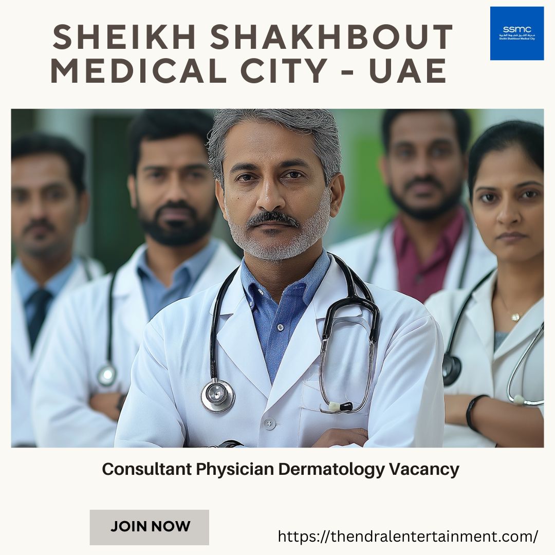 ✨ Sheikh Shakhbout Medical City – Consultant Physician Dermatology Vacancy in United Arab Emirates 2025 – Apply Immediately