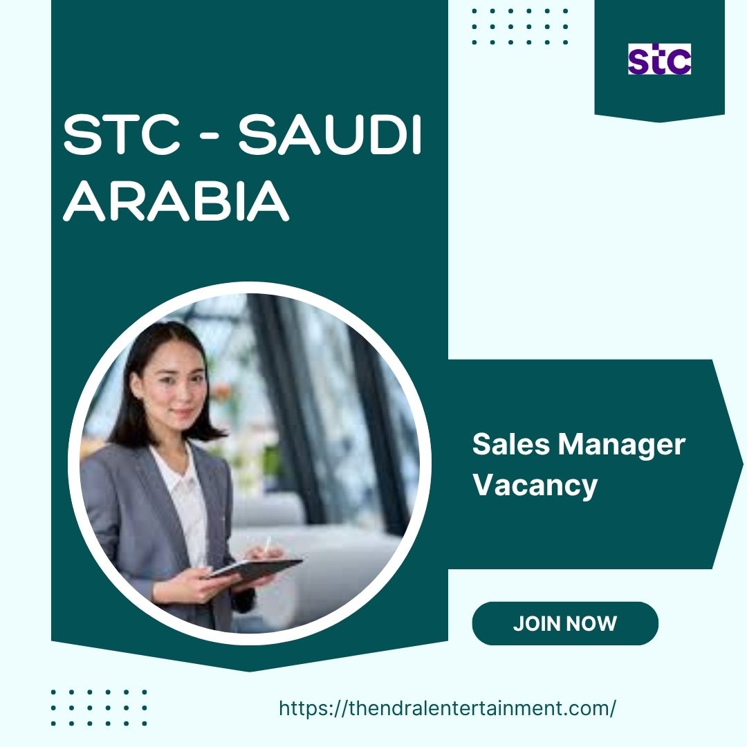 🌟 STC – Sales Manager Vacancy in Saudi Arabia 2025 – Apply Immediately