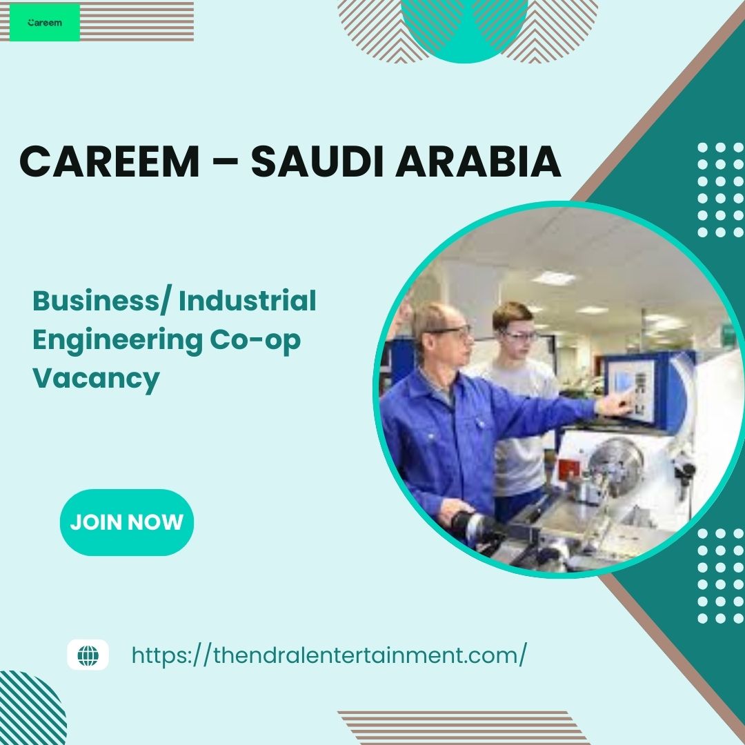 ✨ Careem – Business/ Industrial Engineering Co-op Vacancy in Saudi Arabia 2025 – Apply Immediately