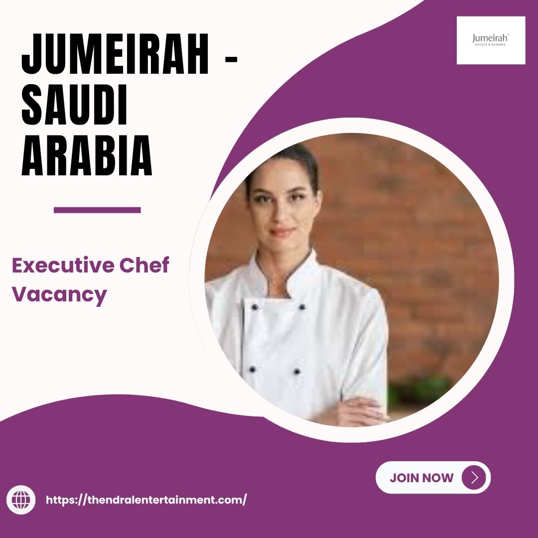✨ Jumeirah – Executive Chef Vacancy in Saudi Arabia – Apply Before Oct 2, 2025
