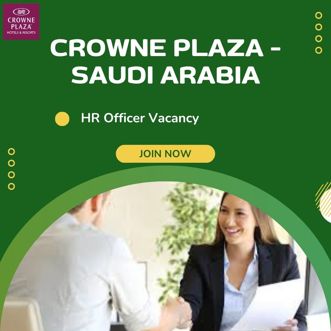 ✨ Crowne Plaza – HR Officer Vacancy in Saudi Arabia 2025 – Apply Immediately