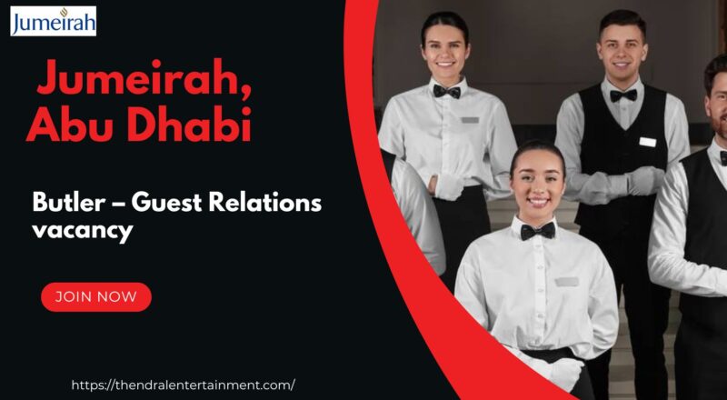 🌟 Massive Jumeirah – Butler Guest Relations Vacancy in Abu Dhabi 2025 – Apply Before 30th September