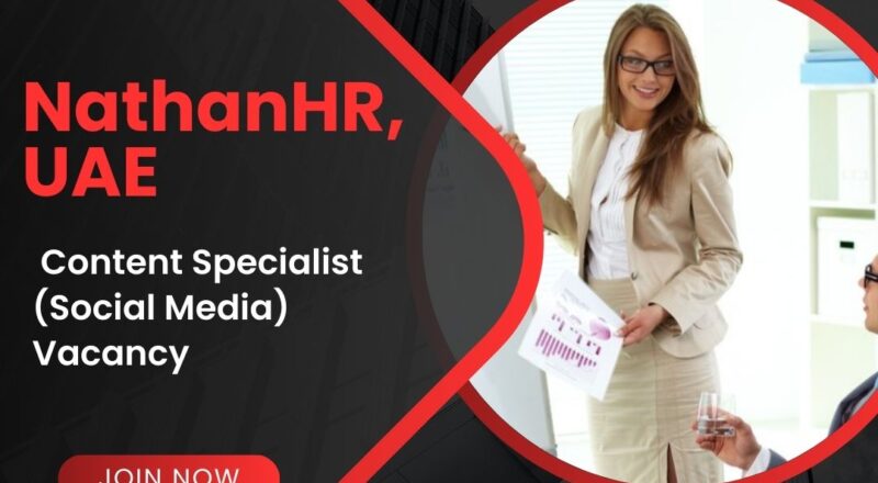 🌟 Successful NathanHR – Content Specialist (Social Media) Vacancy in the United Arab Emirates 2025