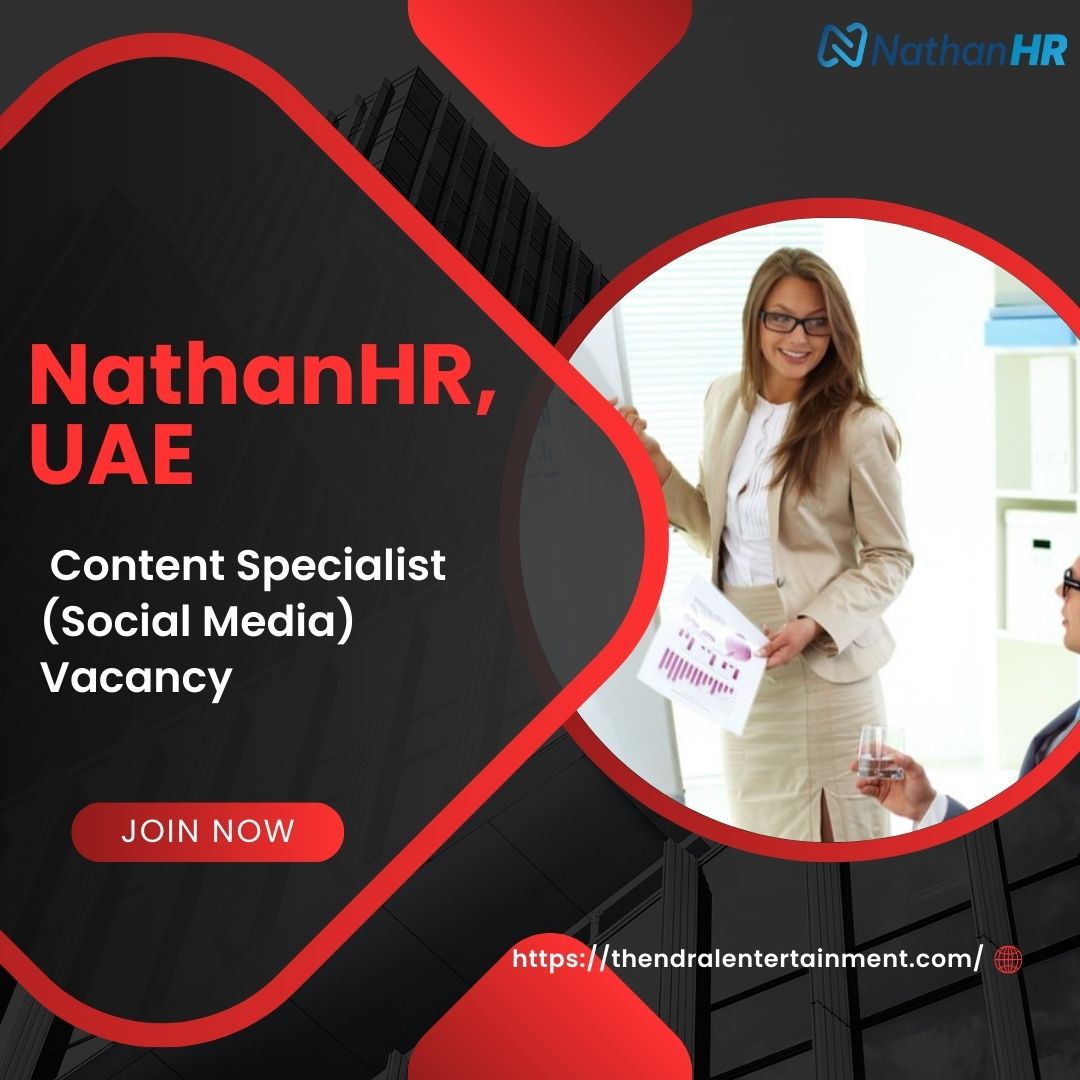 🌟 Successful NathanHR – Content Specialist (Social Media) Vacancy in the United Arab Emirates 2025