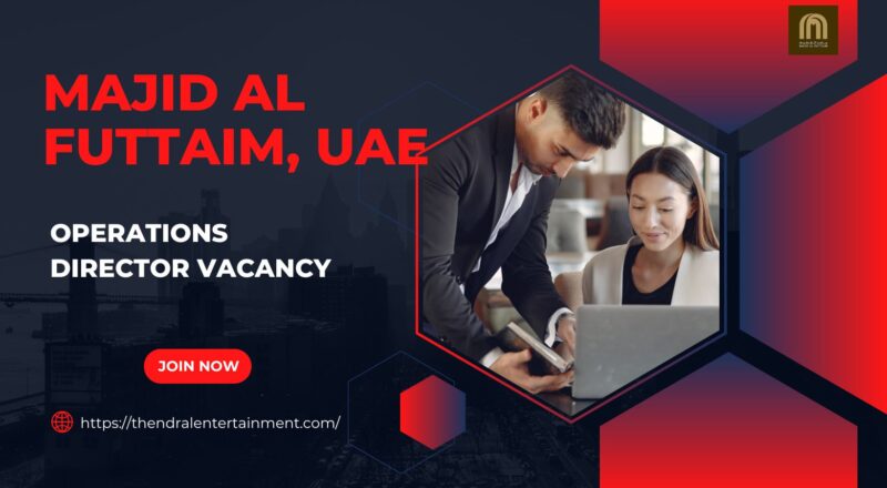 🌟 Incredible Majid Al Futtaim – Operations Director Vacancy in the United Arab Emirates 2025