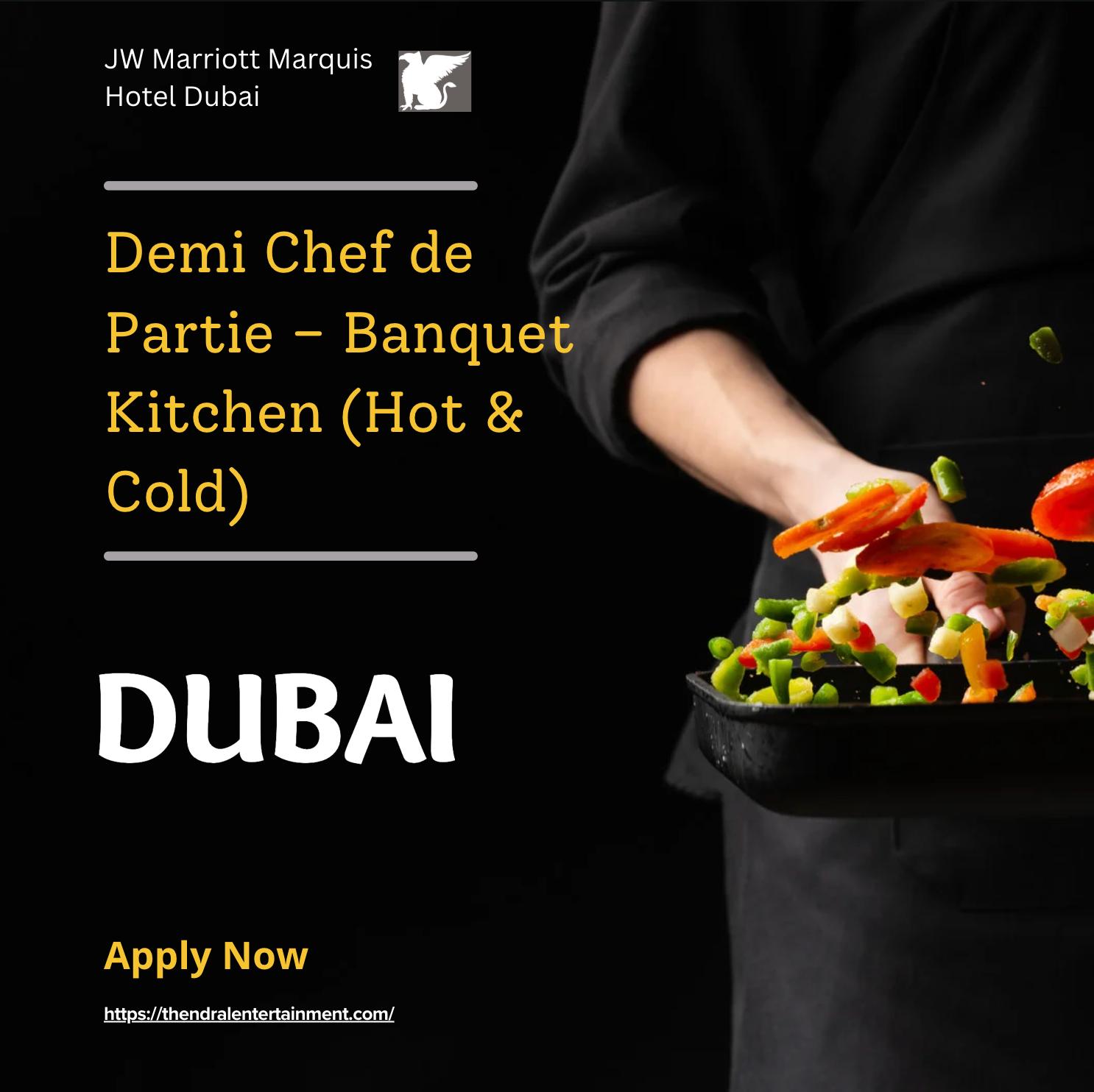 JW Marriott Dubai Careers 2025 – Exciting Demi Chef de Partie Opportunities Await
