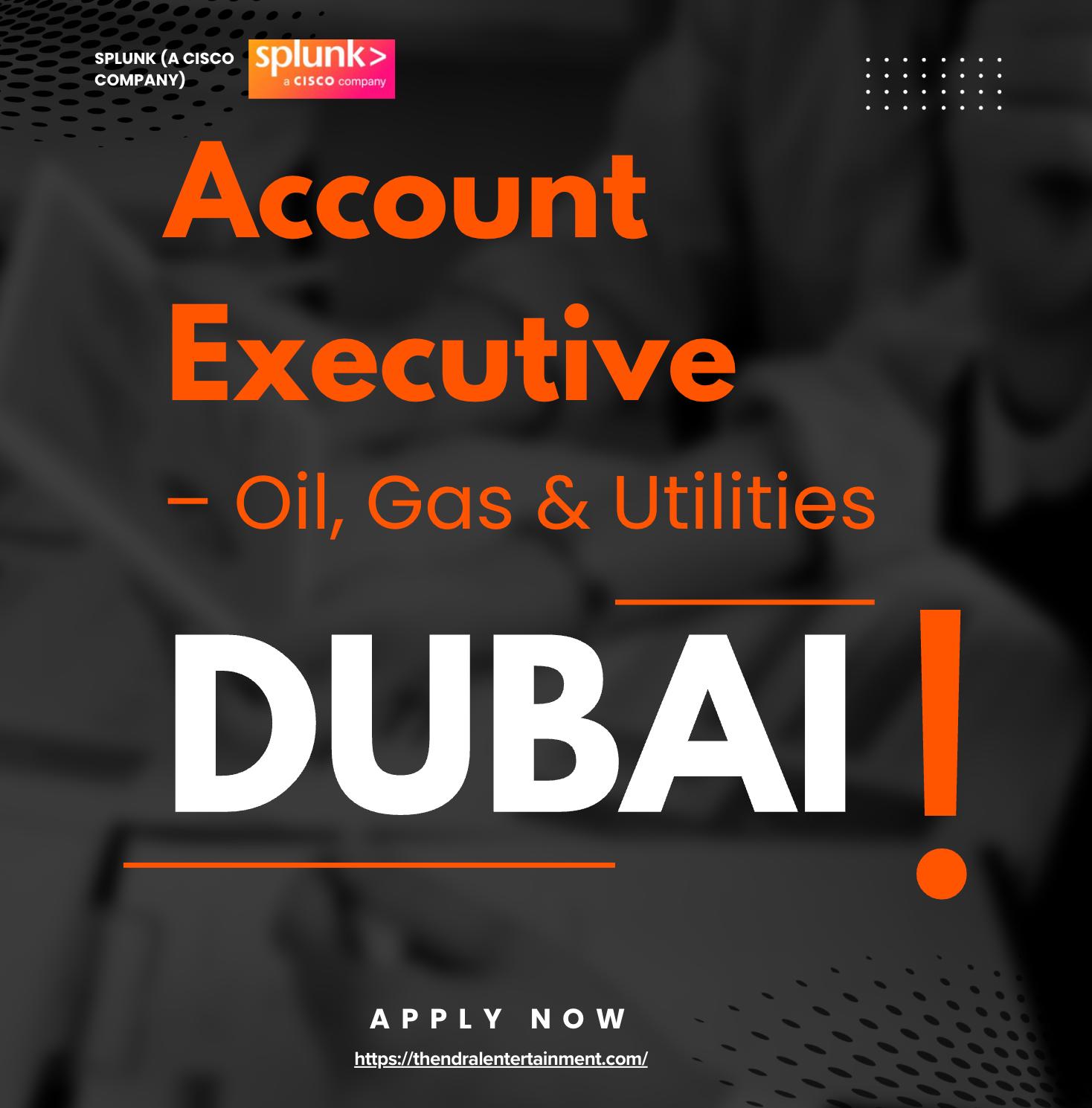 Splunk Careers Dubai 2025 – High Growth Oil, Gas & Utilities Jobs