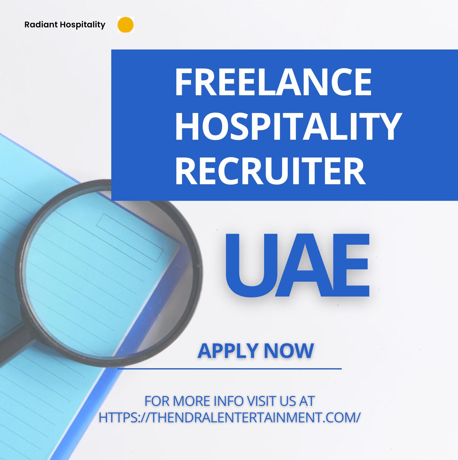 Recruitment Jobs UAE 2025 – Freelance Hospitality Recruiter Role with Radiant Hospitality