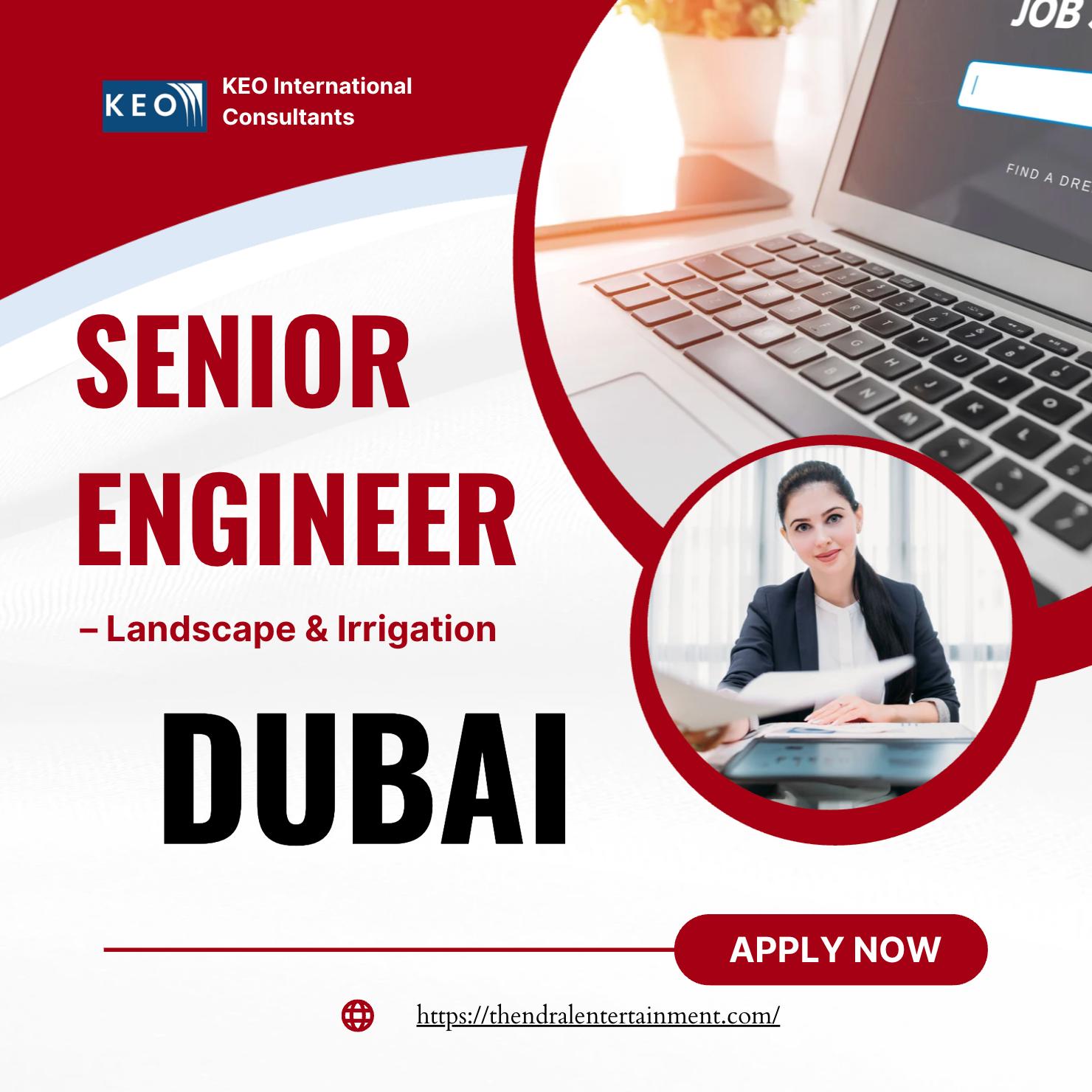KEO Careers UAE 2025 – High Growth Senior Engineer Landscape & Irrigation Jobs in Dubai