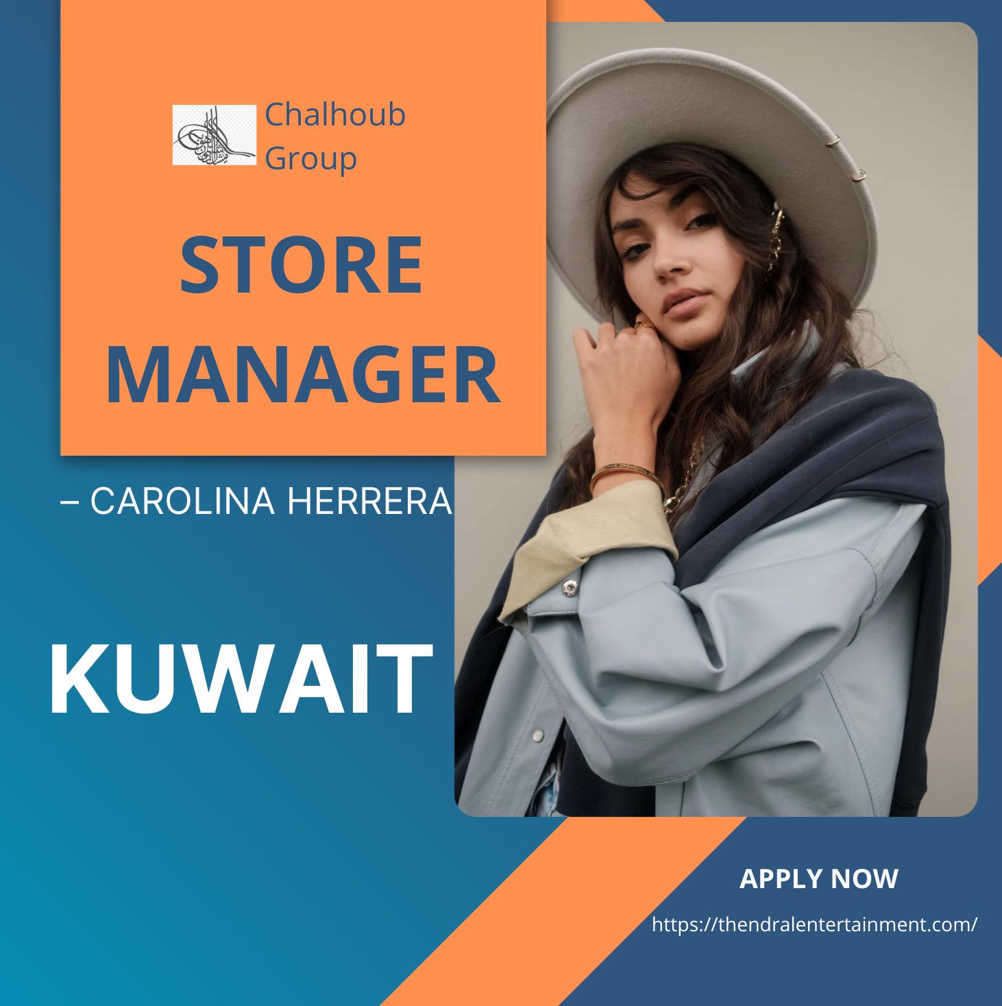 Chalhoub Group Jobs Kuwait 2025 – Exciting Store Manager Career at Carolina Herrera