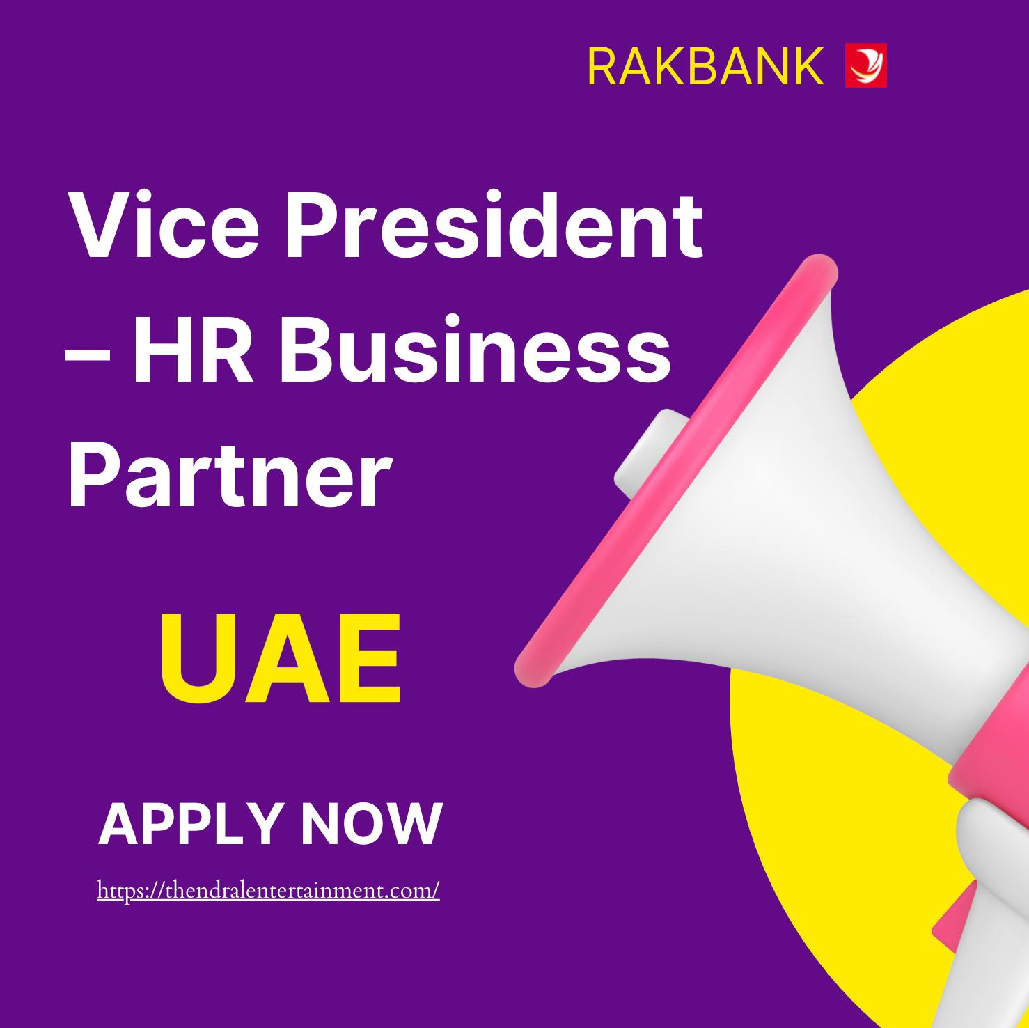 RAKBANK Careers UAE 2025 – Exciting Vice President HR Business Partner Jobs