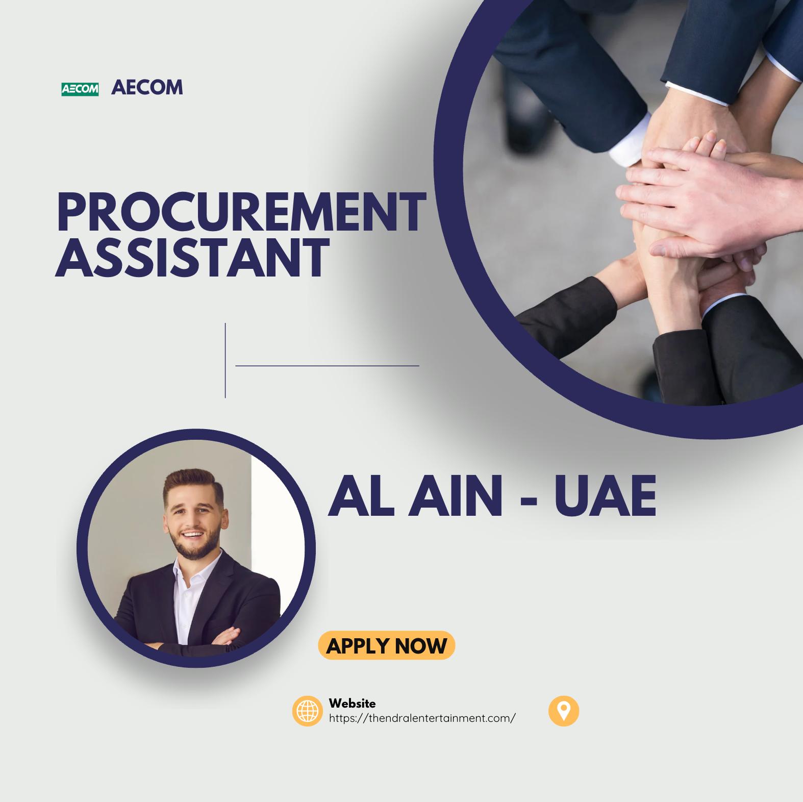 UAE Procurement Jobs 2025 – Exciting Procurement Assistant Role at AECOM Al Ain
