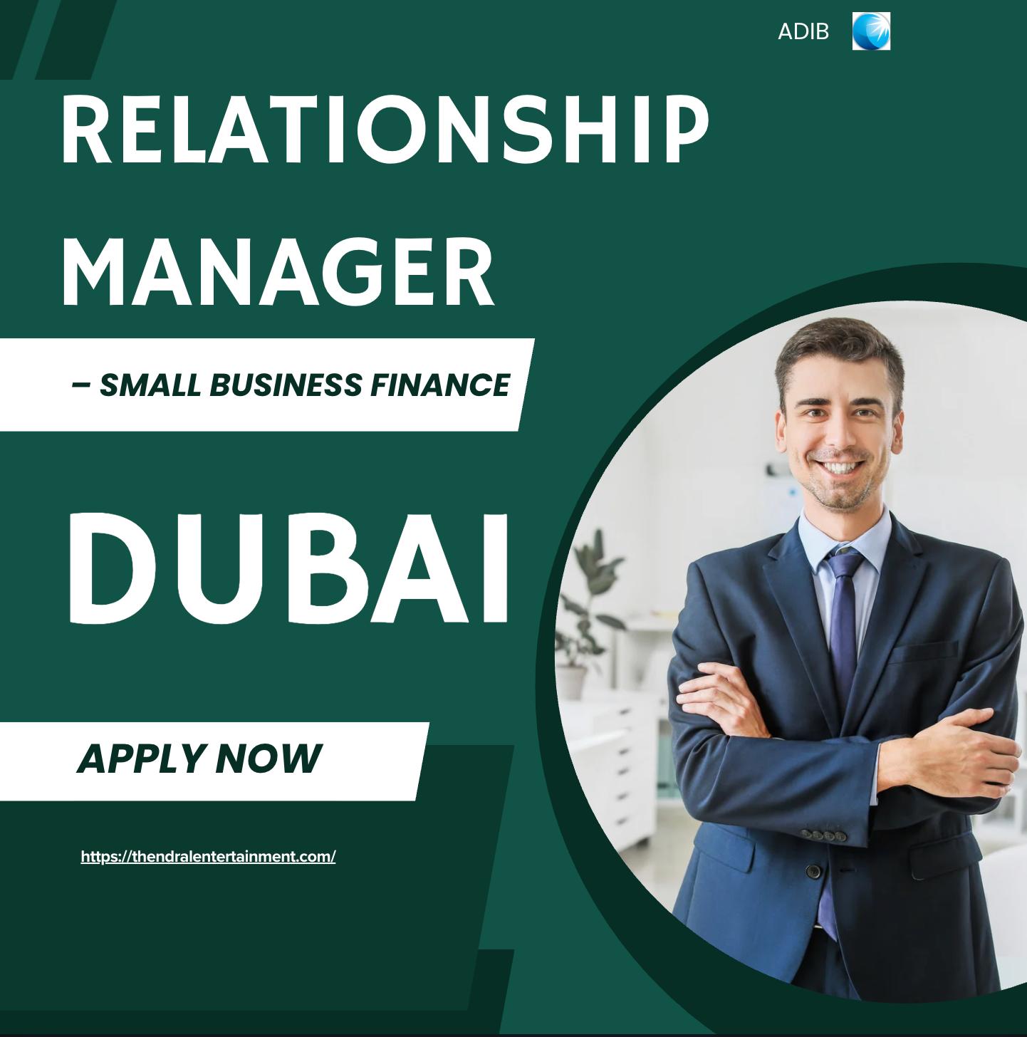 Dubai Banking Jobs – Exciting ADIB Relationship Manager Career in Small Business Finance | Apply Before 29th Sep