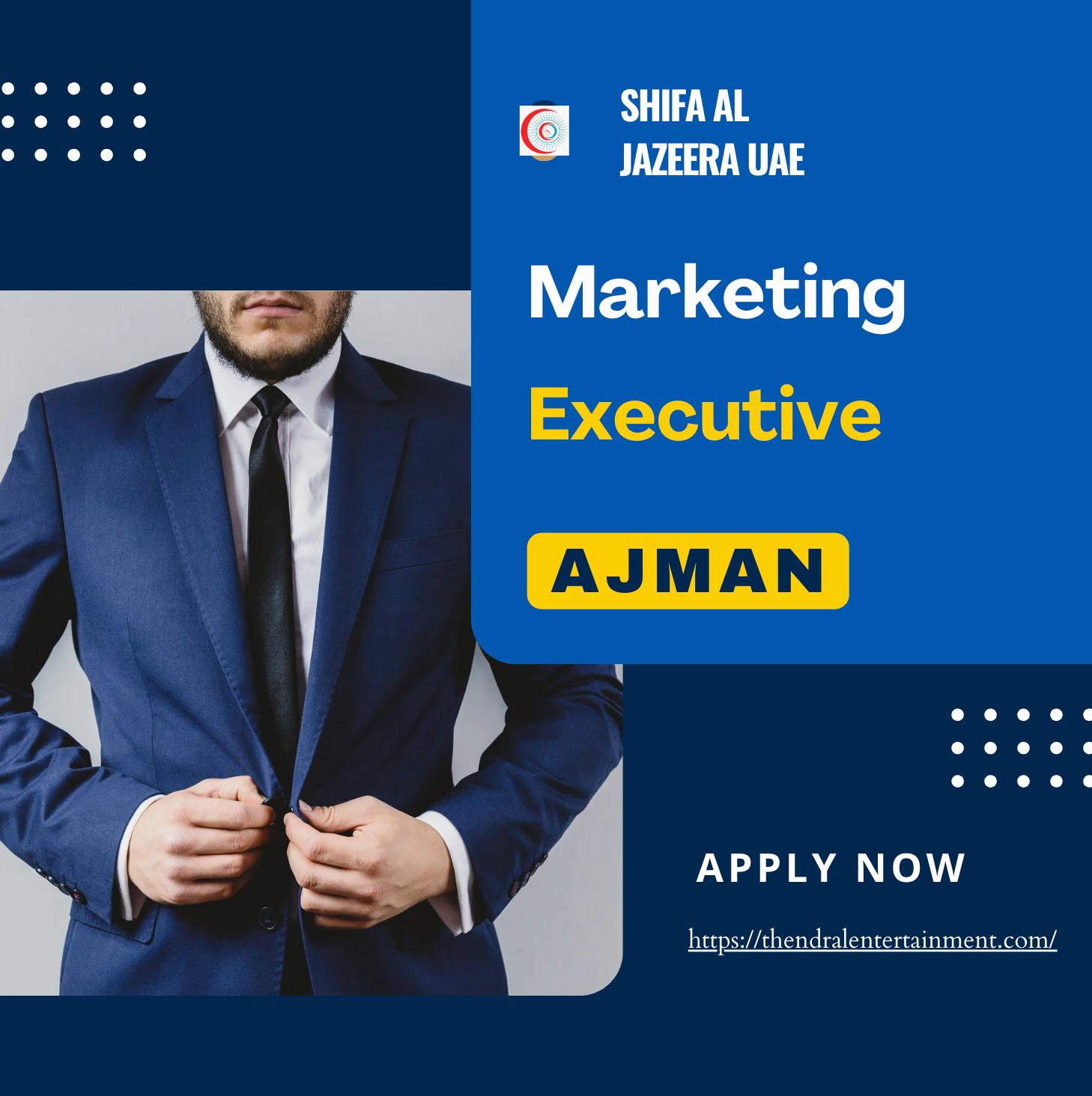 Marketing Executive Jobs in Ajman 2025 – Exciting Healthcare Industry Careers with Shifa Al Jazeera UAE