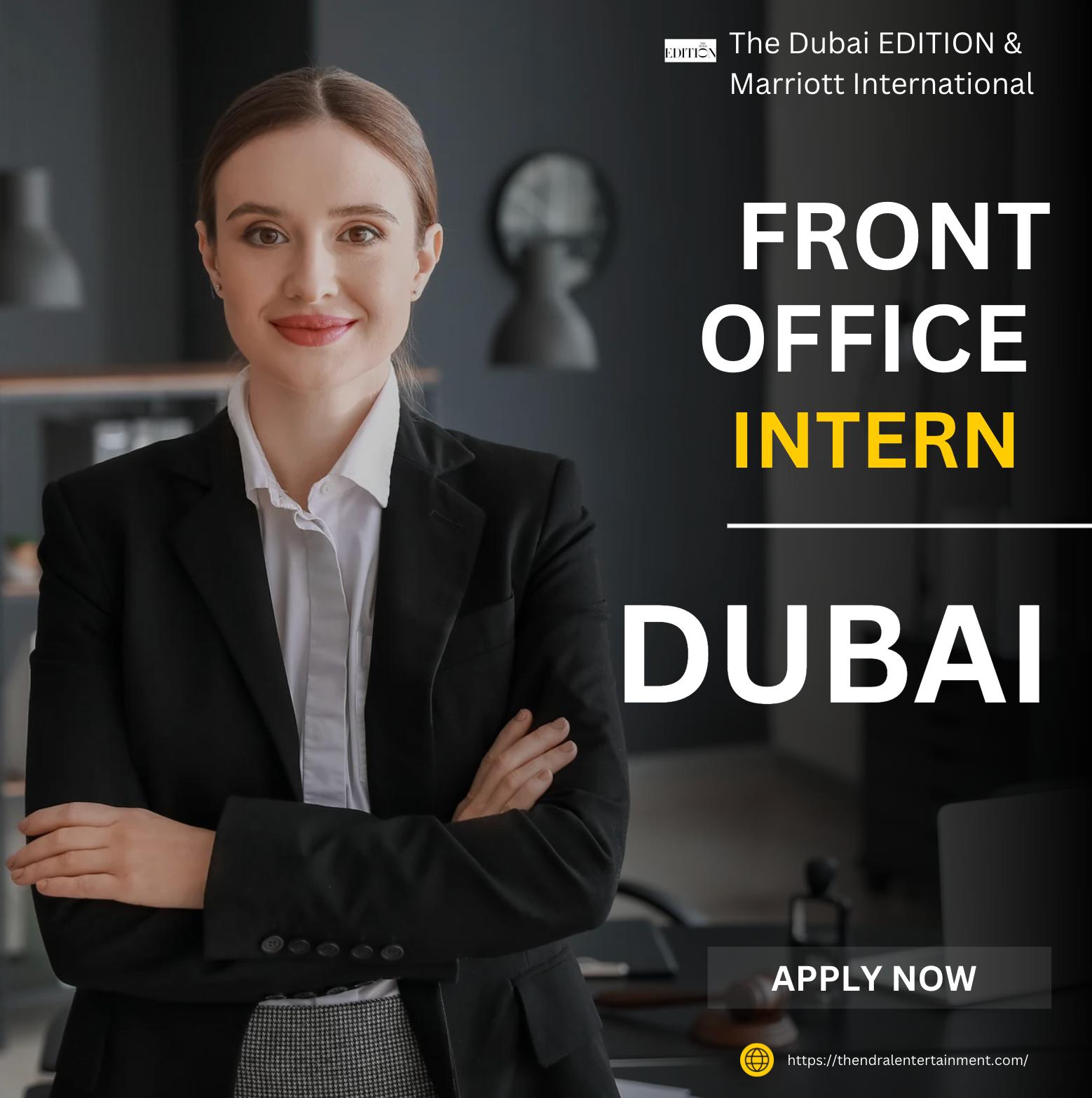 Dubai Hotel Internships 2025 – Exciting Front Office Intern Role at Marriott’s The Dubai EDITION