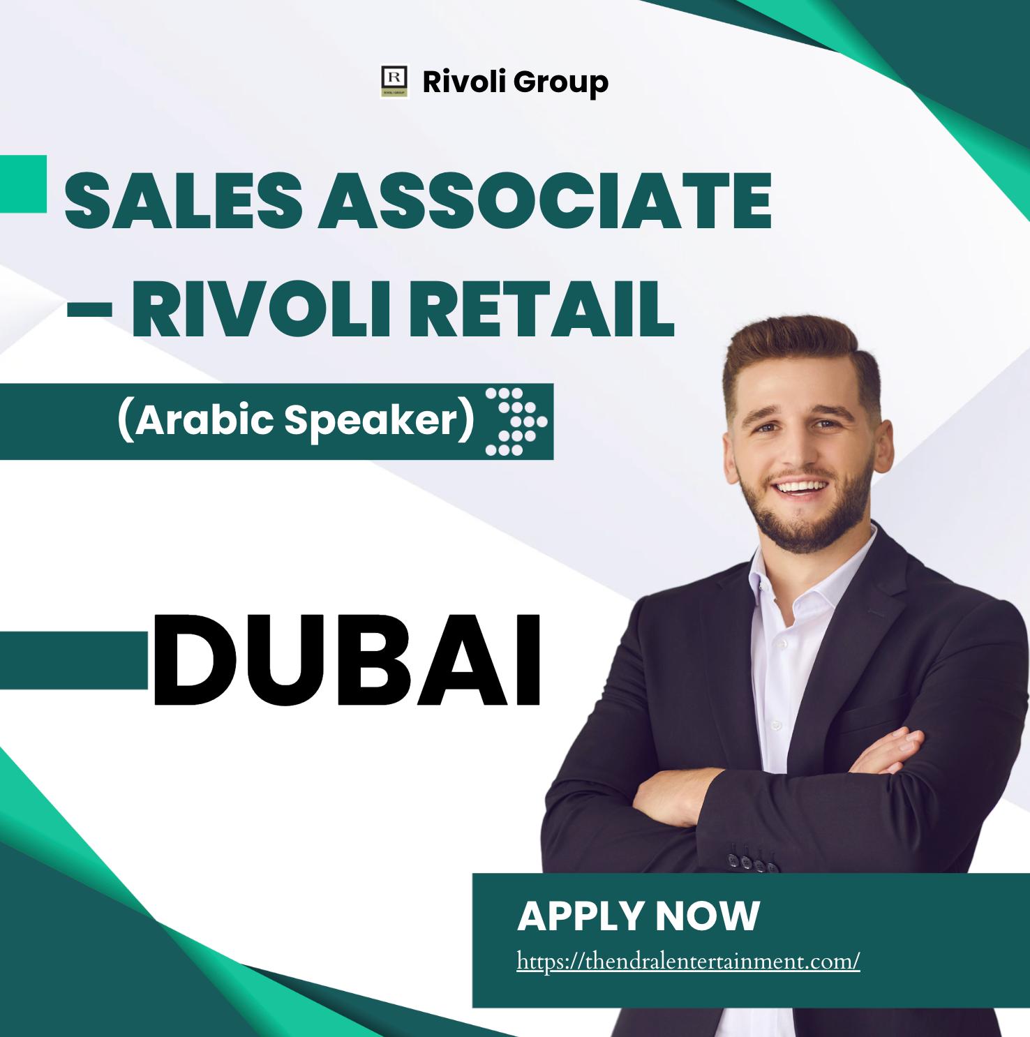 Sales Associate Jobs in Dubai 2025 – Join Rivoli Retail for a Rewarding Career Now