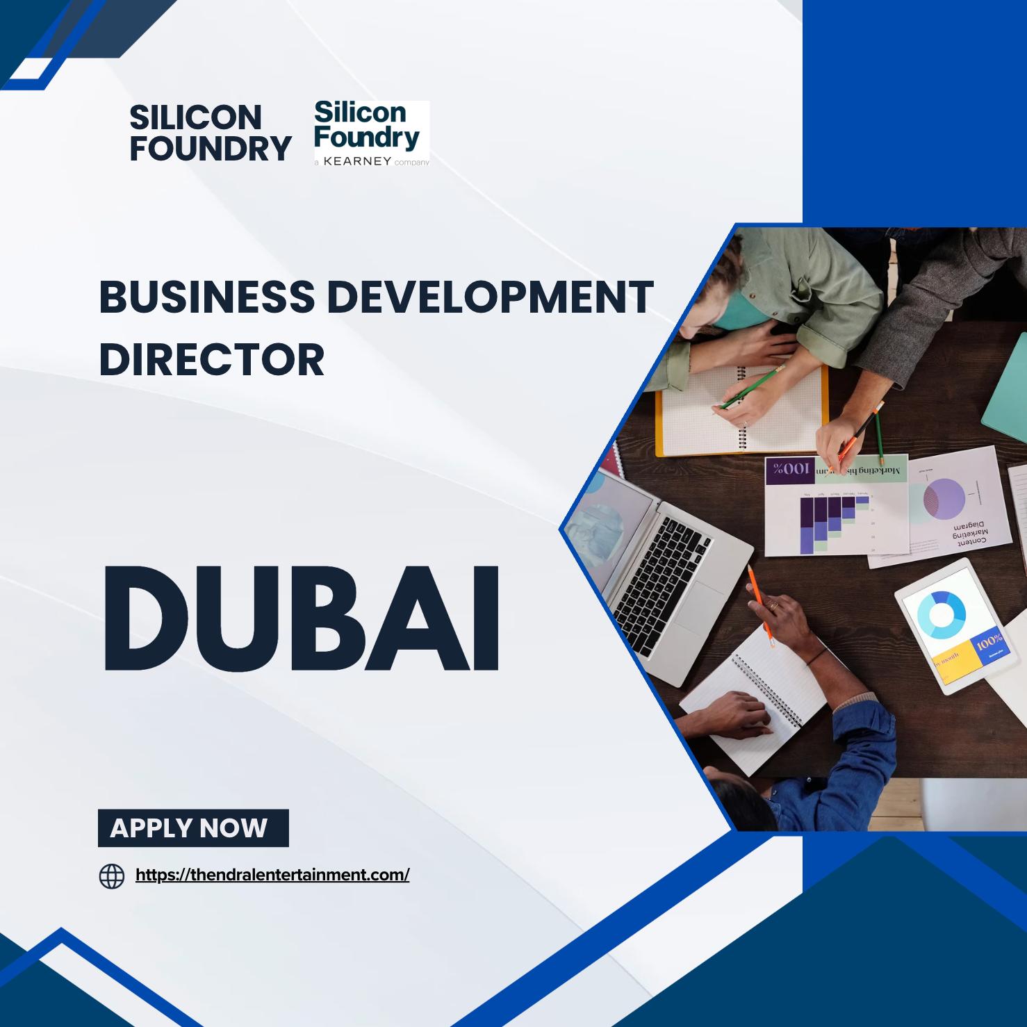 Silicon Foundry Careers UAE 2025 – Business Development Director Jobs in Dubai | Join Now