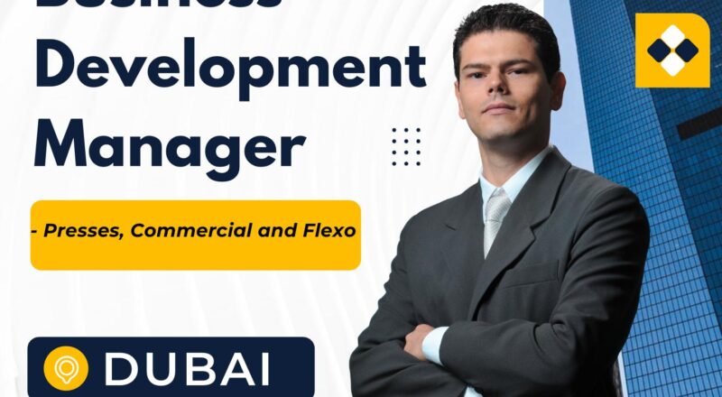 Business Development Manager Jobs Dubai 2025 – High Growth Printing & Flexo Careers