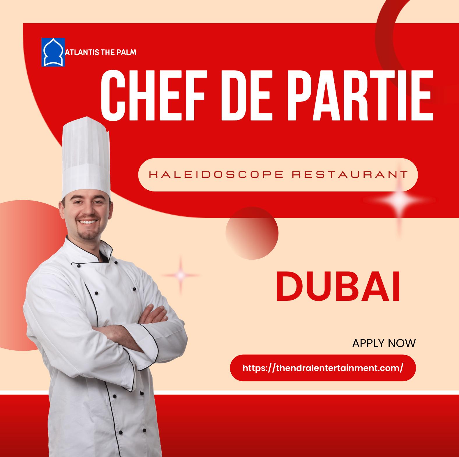 Chef de Partie Jobs in Dubai 2025 – Join Atlantis The Palm’s Kaleidoscope Team Now