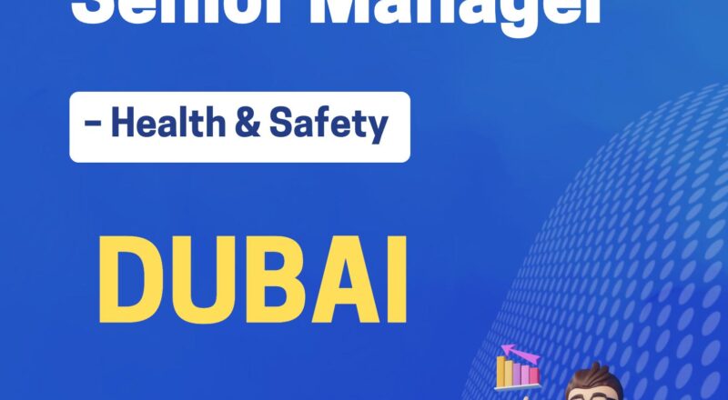 Health and Safety Manager Jobs in Dubai 2025 – Senior Role at Majid Al Futtaim Entertainment