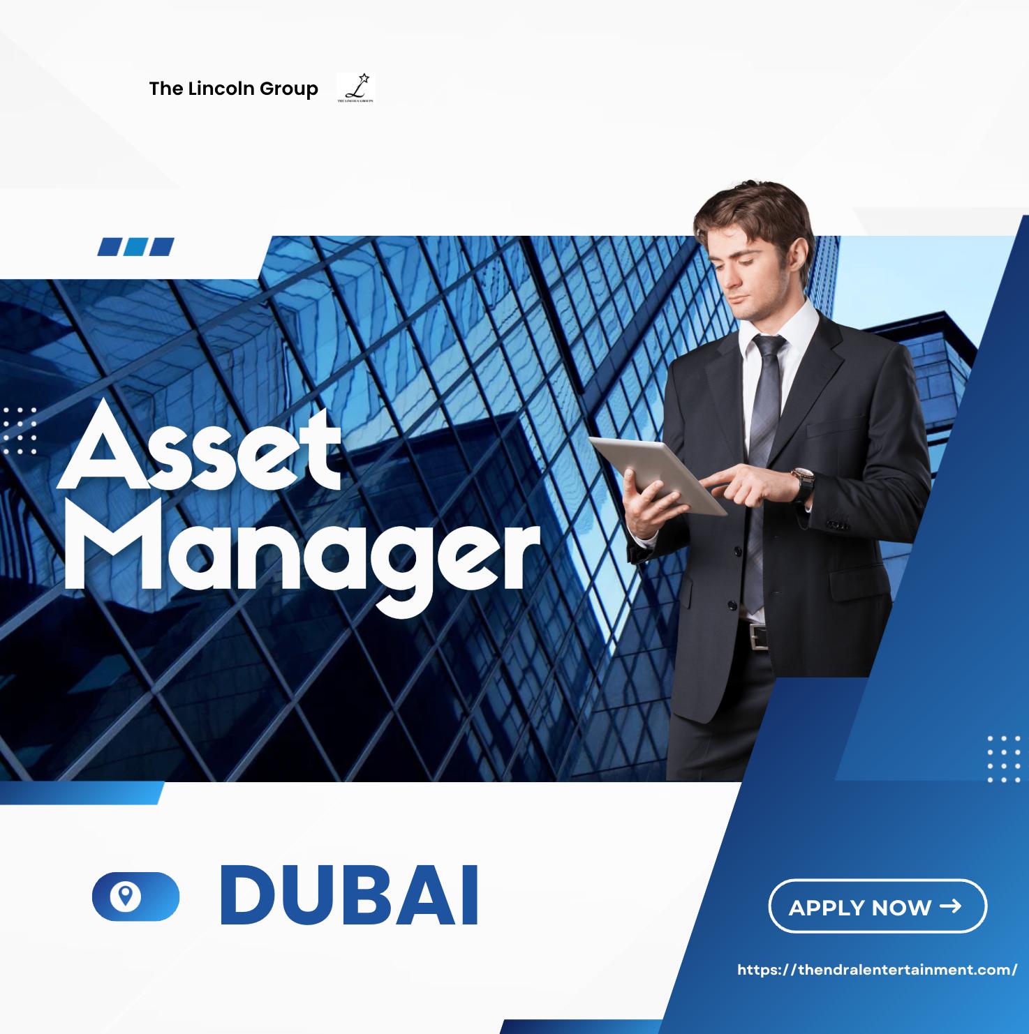 Finance Jobs Dubai 2025 – Exciting Asset Manager Role at The Lincoln Group