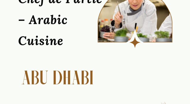 Hyatt Careers Abu Dhabi 2025 – Chef de Partie (Arabic Cuisine) Jobs at Grand Hyatt | Apply Now