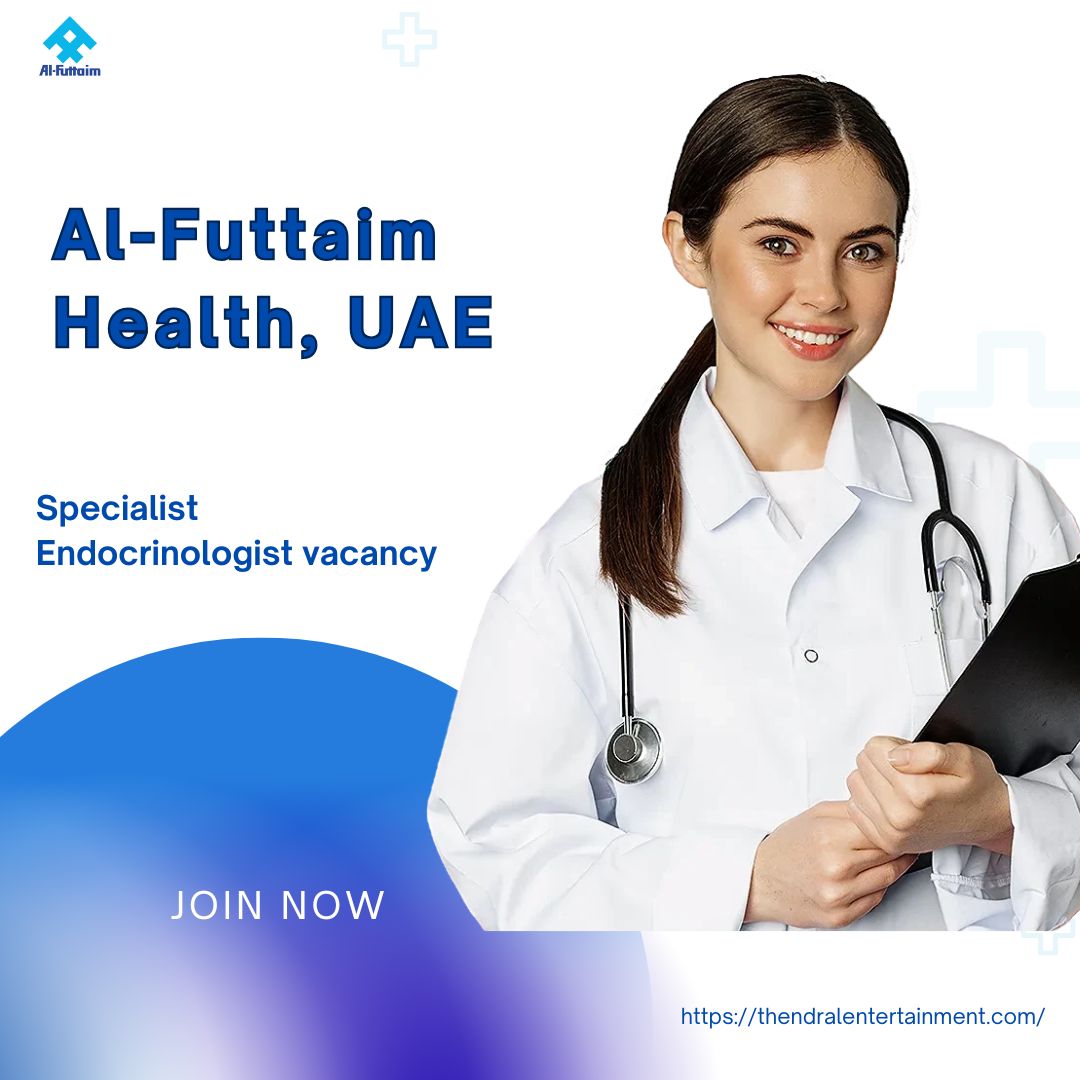 ✨ Powerful Al-Futtaim – Specialist Endocrinologist Vacancy in UAE 2025