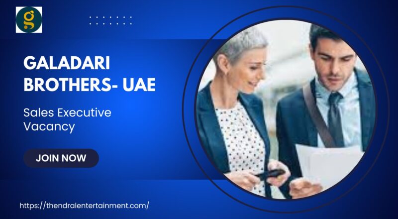 ✨ Galadari Brothers – Sales Executive Vacancy in United Arab Emirates 2025 – Apply Immediately