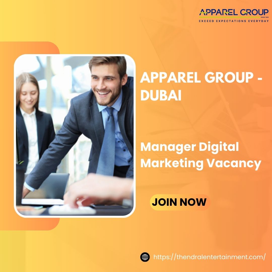 ๐ Apparel Group โ Manager Digital Marketing Vacancy in Dubai 2025
