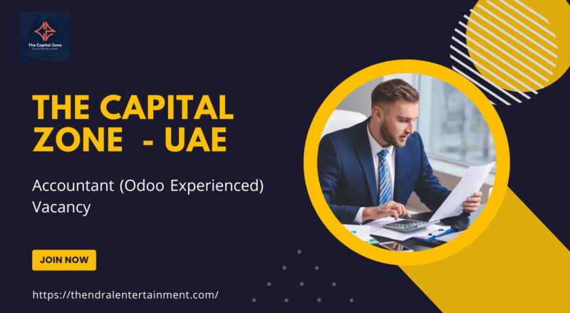 ✨ The Capital Zone – Accountant (Odoo Experienced) Vacancy in the United Arab Emirates 2025