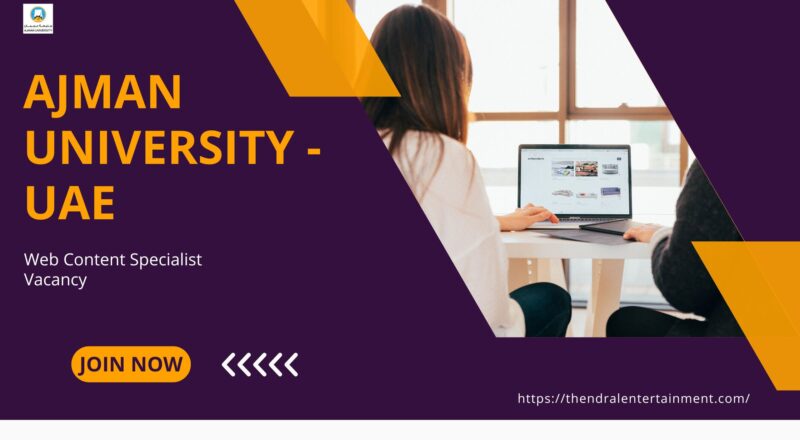 ✨ Ajman University – Web Content Specialist Vacancy in the United Arab Emirates 2025 – Apply Immediately