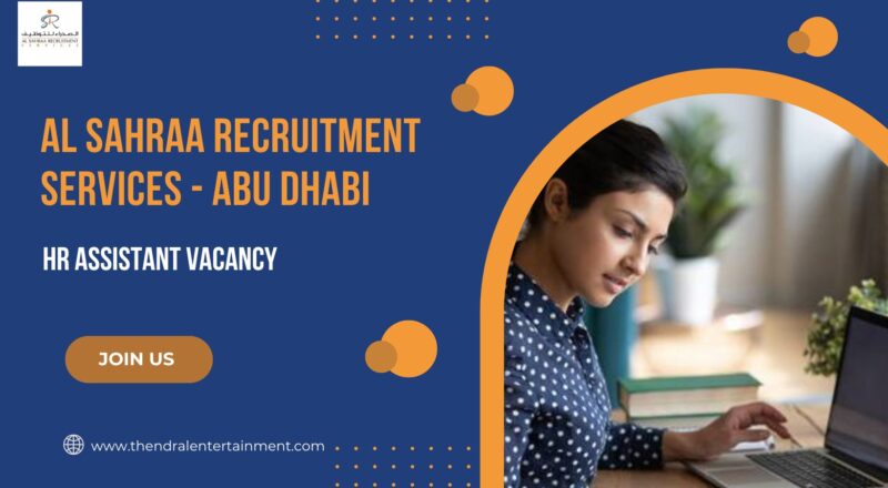 🌟 Al Sahraa Recruitment Services – HR Assistant Vacancy in Abu Dhabi 2025 – Apply Immediately