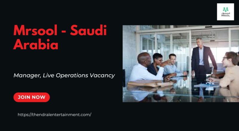 🚀 Mrsool – Manager, Live Operations Vacancy in Saudi Arabia – Apply Immediately 2025