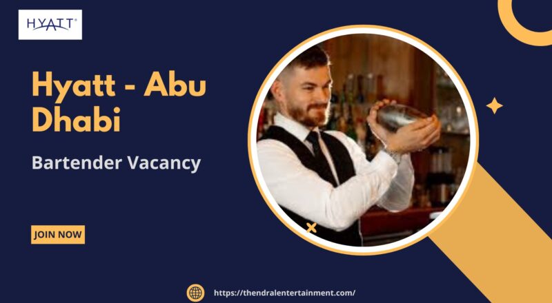 ✨ Hyatt – Bartender Vacancy in Abu Dhabi, 2025 – Apply immediately