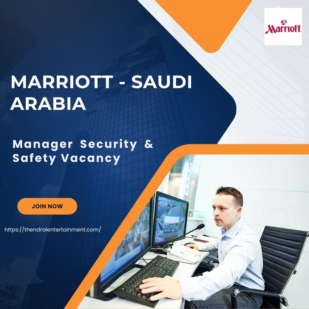 ✨ Marriott – Manager Security & Safety Vacancy in Saudi Arabia 2025 – Apply Immediately