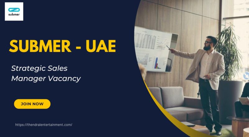 ⭐ Submer – Strategic Sales Manager Vacancy in UAE 2025 – Apply Immediately