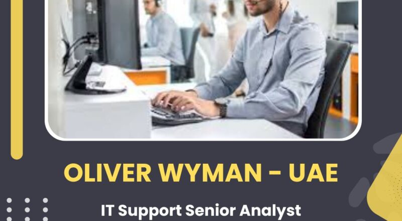 🌟 Oliver Wyman – IT Support Senior Analyst Vacancy in the United Arab Emirates – Apply Immediately 2025