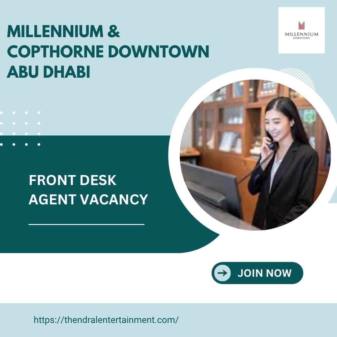 🌟 Millennium & Copthorne Downtown Abu Dhabi – Front Desk Agent Vacancy United Arab Emirates 2025 – Apply Immediately