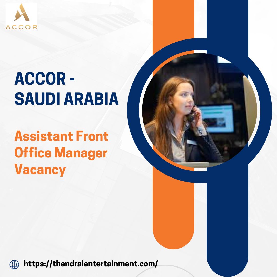 ✨ Accor – Assistant Front Office Manager Vacancy in Saudi Arabia 2025 – Apply Immediately