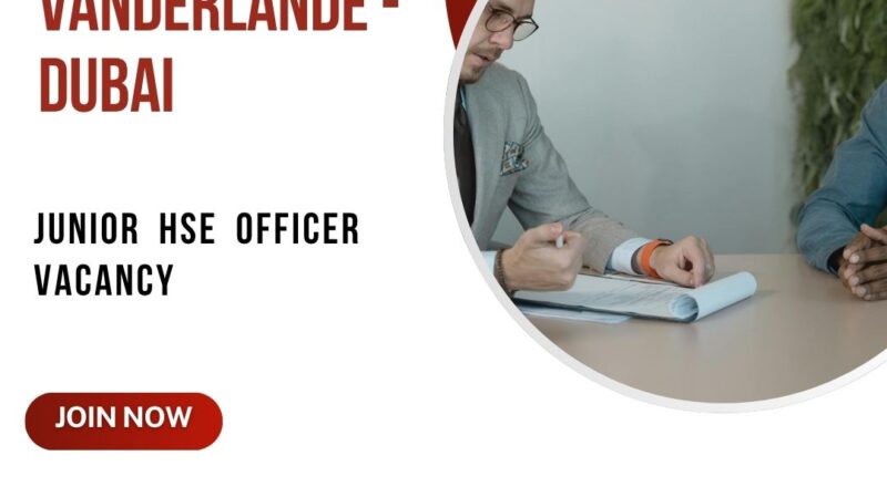 🚀 Vanderlande – Junior HSE Officer Vacancy in Dubai – Apply Immediately 2025