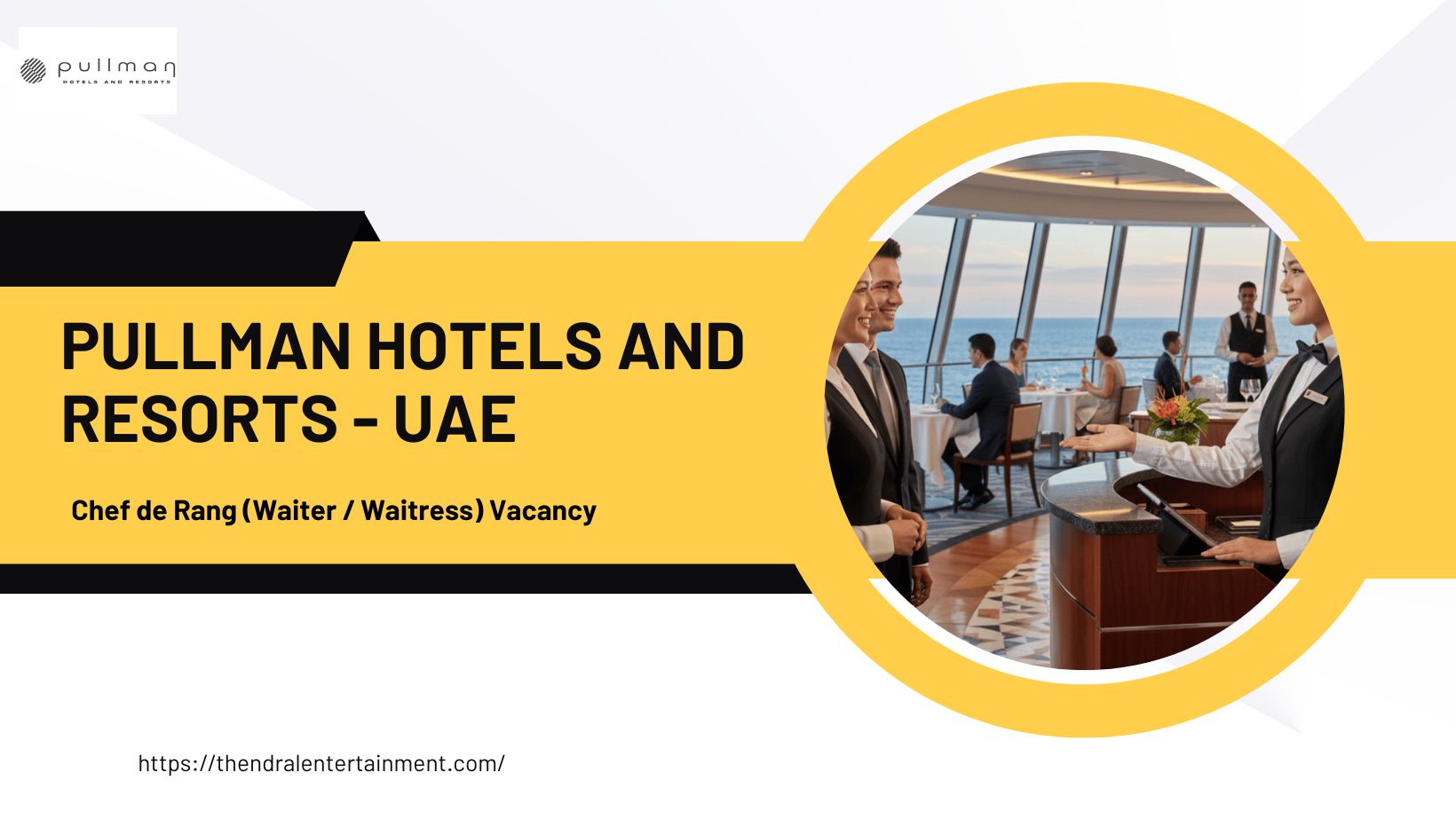🌟 Pullman Hotels and Resorts – Chef de Rang (Waiter / Waitress) Vacancy in the United Arab Emirates 2025