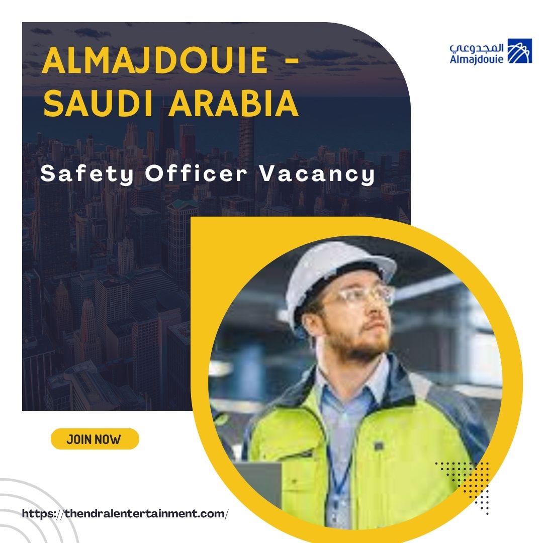 🌟 Almajdouie – Safety Officer Vacancy in Saudi Arabia 2025 – Apply Immediately