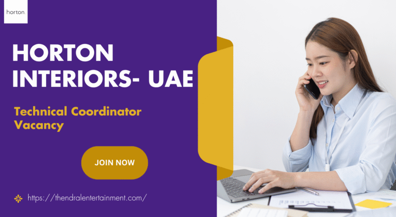 🌟 Horton Interiors – Technical Coordinator Vacancy in UAE 2025 – Apply Immediately