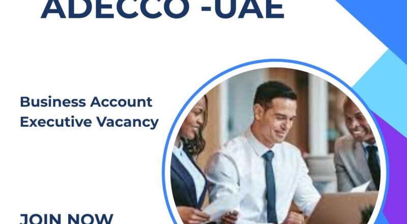 ✨ Adecco – Business Account Executive Vacancy – United Arab Emirates 2025 – Apply Immediately