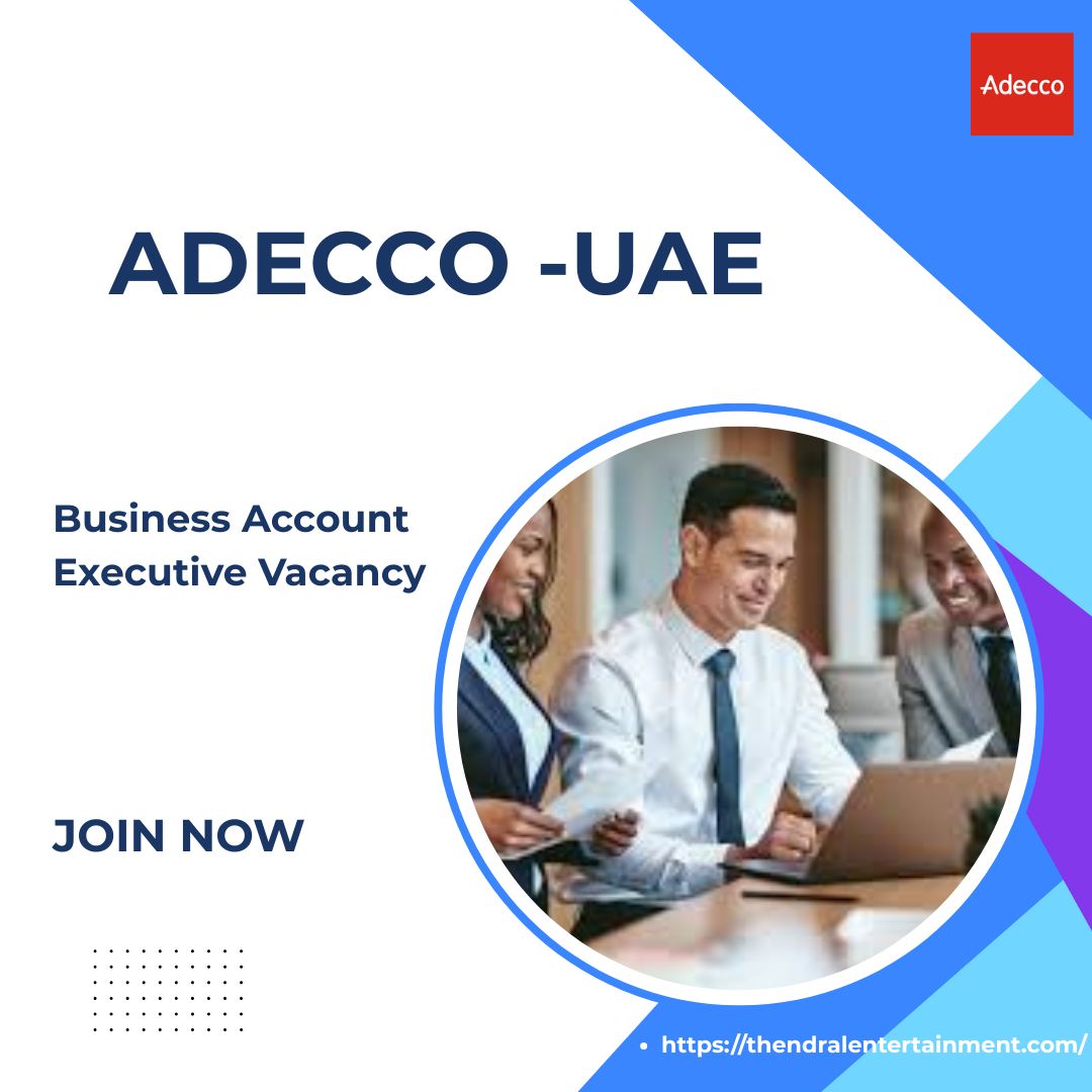 ✨ Adecco – Business Account Executive Vacancy – United Arab Emirates 2025 – Apply Immediately