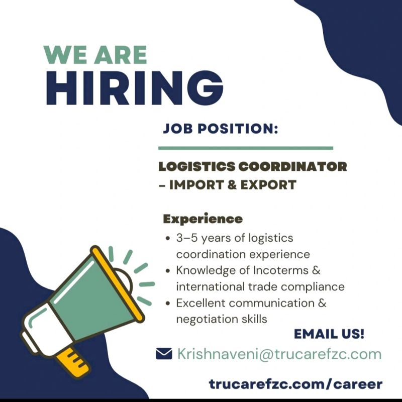 🌍 Trucare FZC – Logistics Coordinator Vacancy in United Arab Emirates 2025 – Apply Immediately