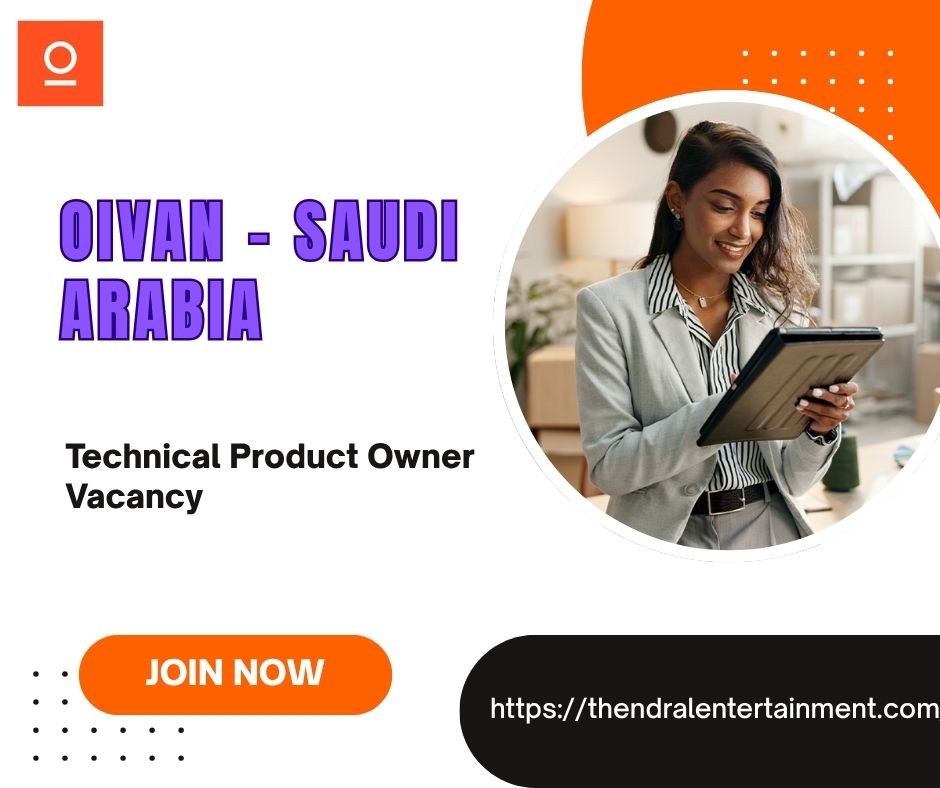 ✨ Oivan – Technical Product Owner Vacancy in Saudi Arabia 2025